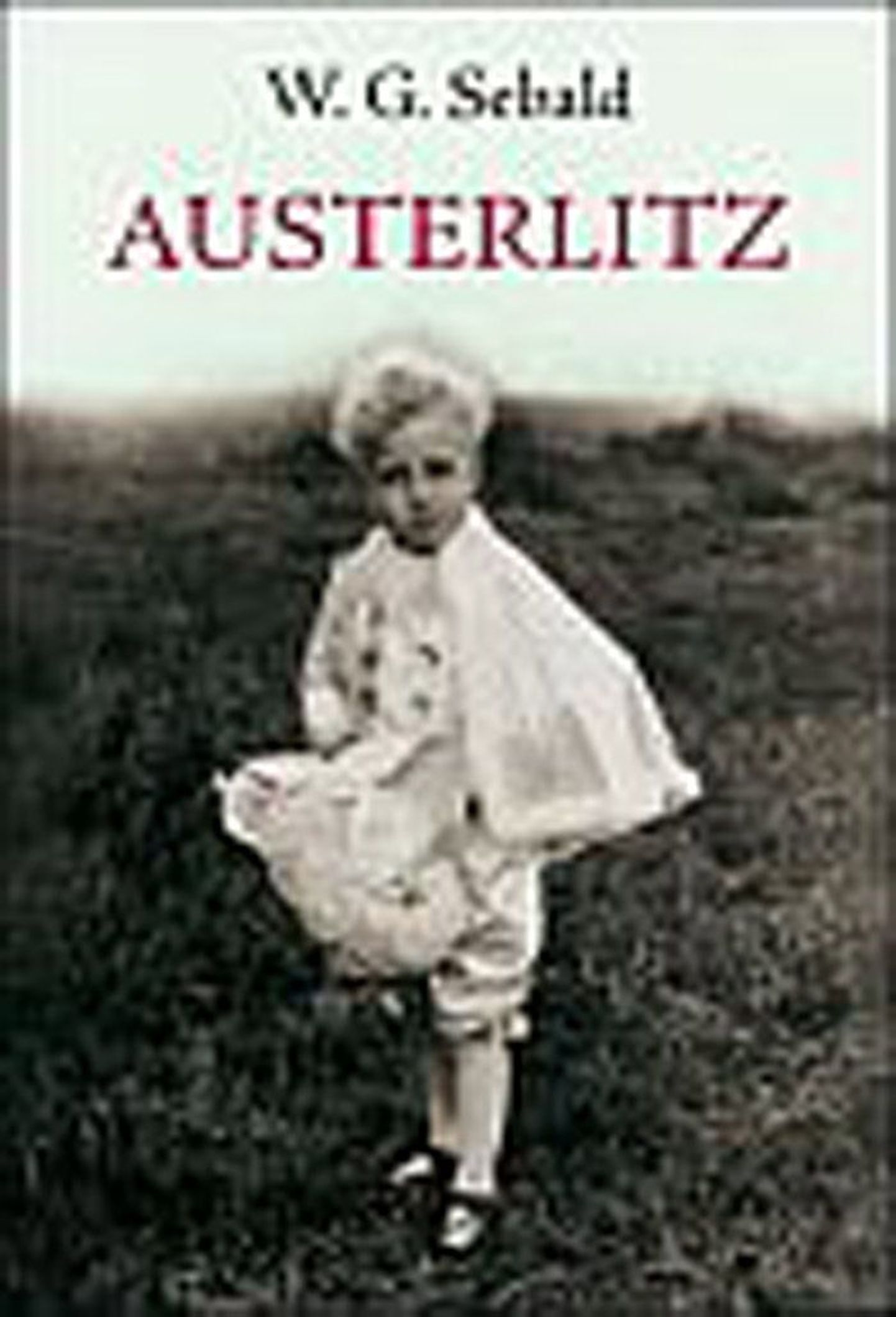 W. G. Sebald
«Austerlitz»
Tõlkinud Mati Sirkel
Varrak, 2009
256 lk