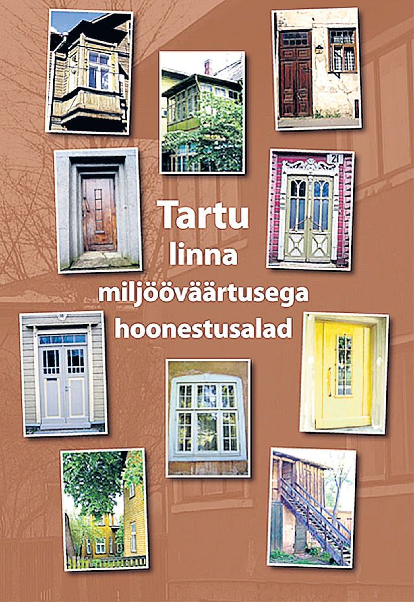 «Tartu linna miljööväärtusega hoonestusalad»
Tartu linnavalitsus