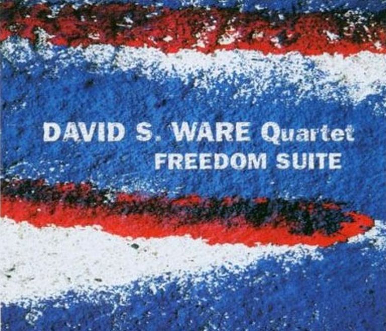 David S. Ware «Freedom Suite» 