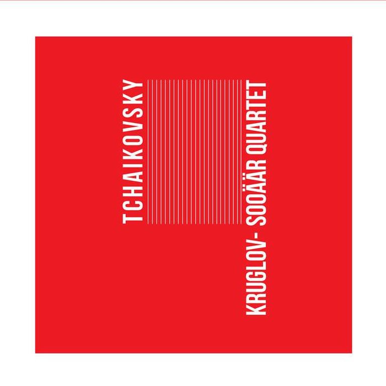 Kruglov-Sooäär Quarteti uus album «Tšaikovski».