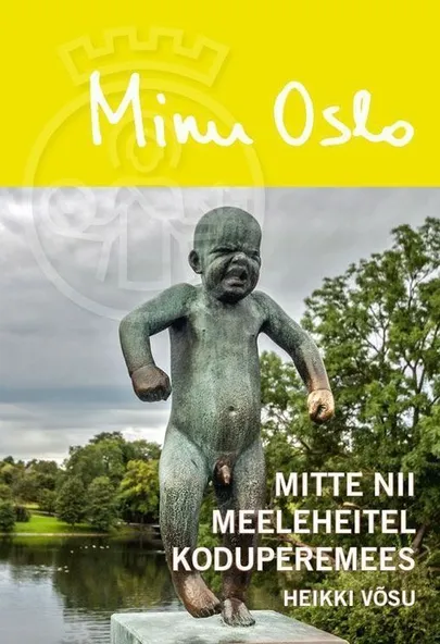 Heikki Võsu, «Minu Oslo».