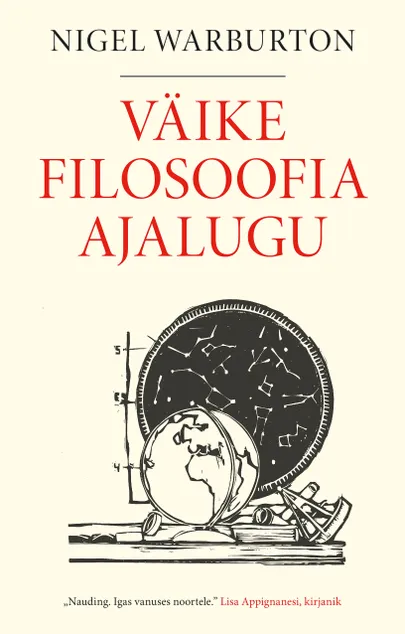 Nigel Warburton, «Väike filosoofia ajalugu».