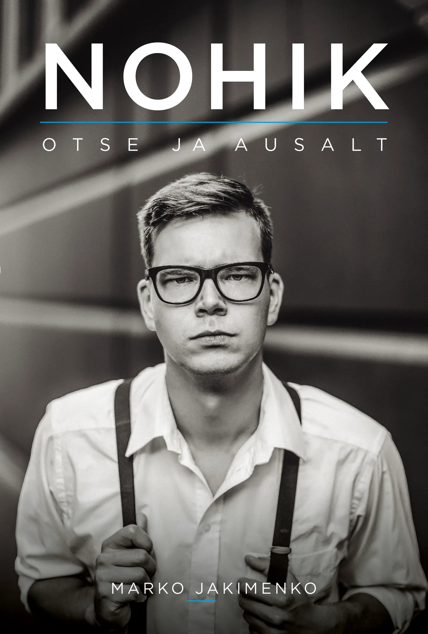 Marko Jakimenko, «Nohik. Otse ja ausalt».