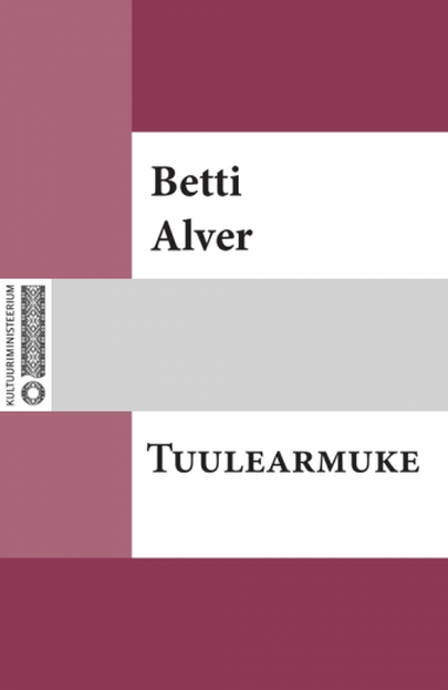 Betti Alver, «Tuulearmuke».