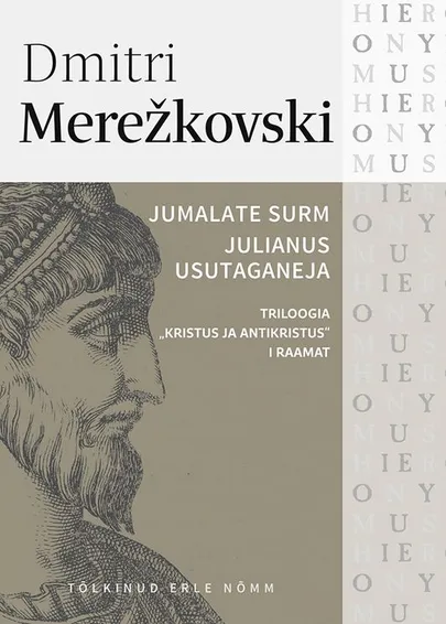 Dmitri Merežkovski, «Jumalate surm. Julianus Usutaganeja».