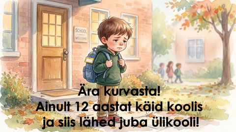 Ainult 12 aastat käid koolis