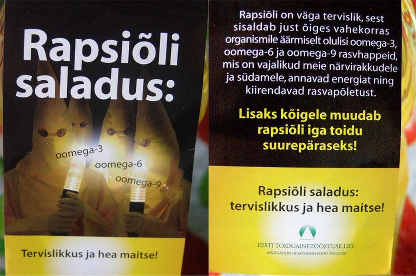 Rapsiõli reklaam, mille reklaaminägudeks on Ku Klux Klani iseloomustavat kostüümi kandvad modellid.