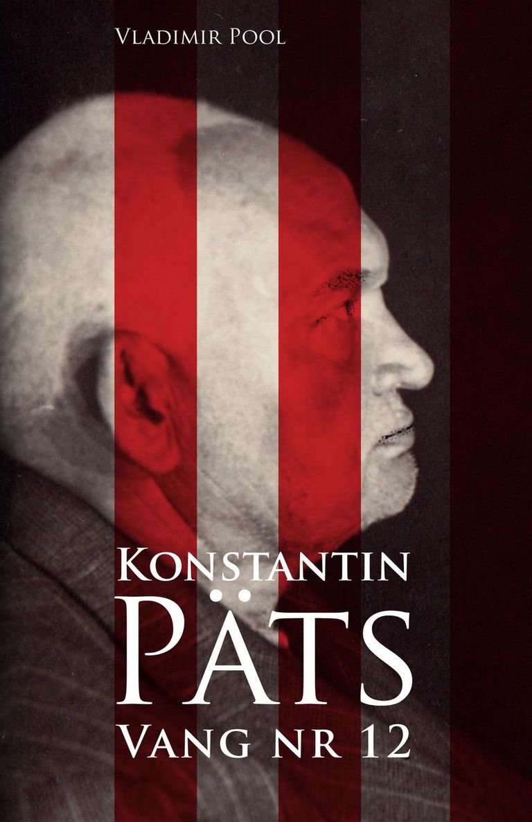 Vladimir Pool, «Konstantin Päts. Vang nr 12».