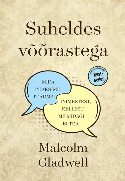 Malcolm Gladwell, «Suheldes võõrastega».