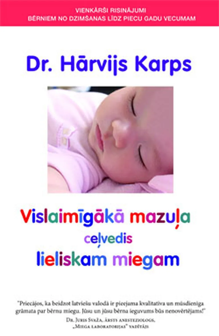 «Vislaimīgākā mazuļa ceļvedis lieliskam miegam»