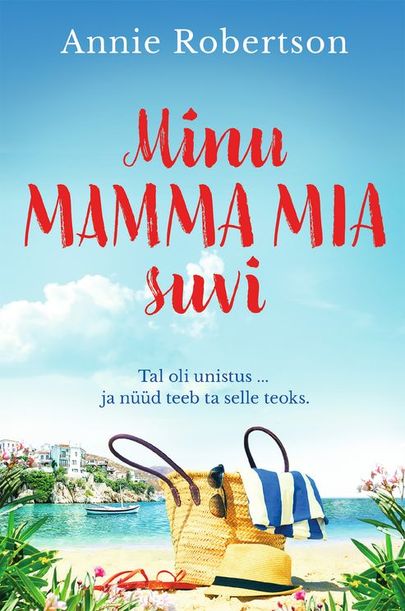 Annie Robertson, «Minu «Mamma Mia!» suvi».