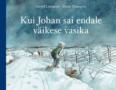 Astrid Lindgren, «Kui Johan sai endale väikese vasika».