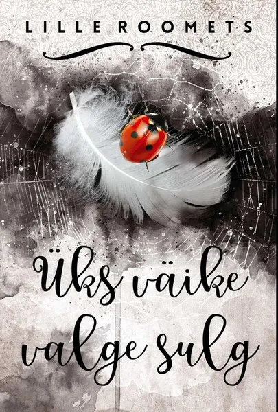 Lille Roomets, «Üks väike valge sulg».