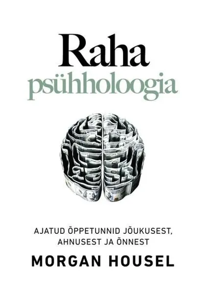 Morgan Housel, «Raha psühholoogia».