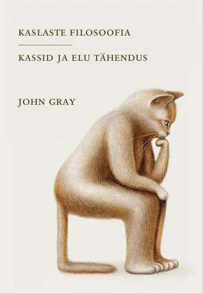 John Gray, «Kaslaste filosoofia».