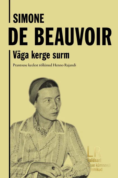 Simone de Beauvoir, «Väga kerge surm».
