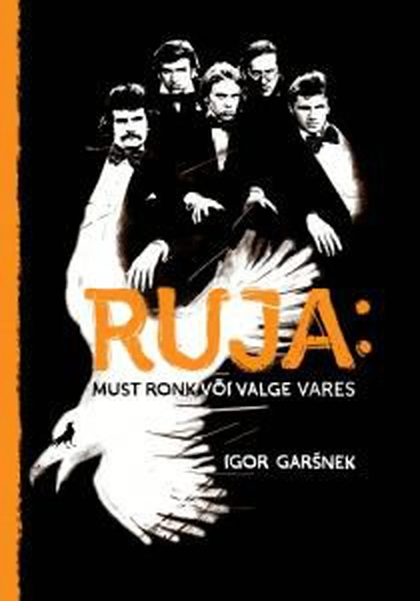 “RUJA: MUST RONK VÕI VALGE VARES”