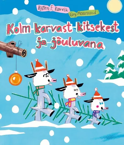 Bjørn F. Rørvik, «Kolm karvast kitsekest ja jõuluvana».