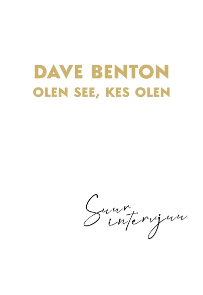 Dave benton, «Olen see, kes olen».