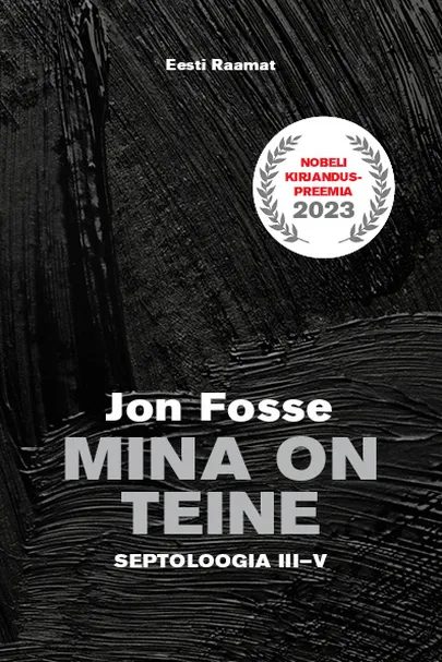 Jon Fosse, «Mina on teine».
