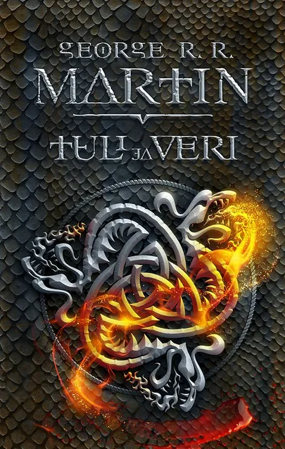 George R. R. Martin, «Tuli ja veri».