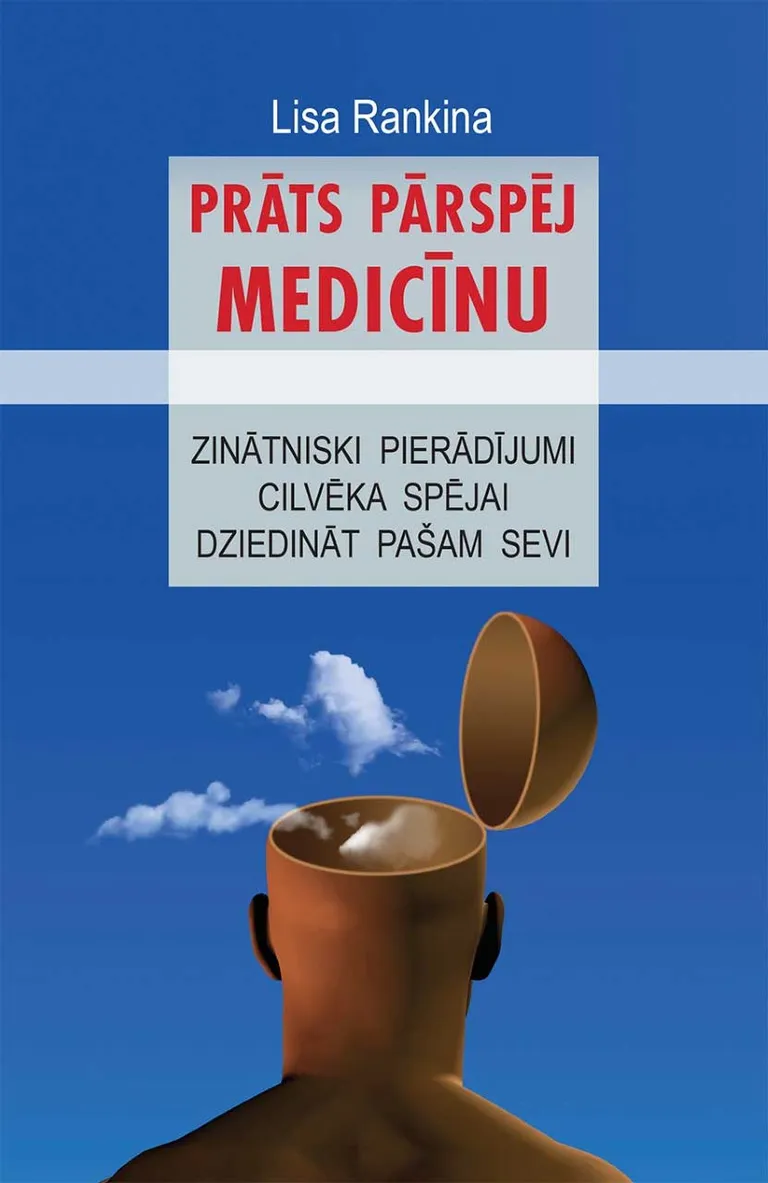 "Prāts pārspēj medicīnu"