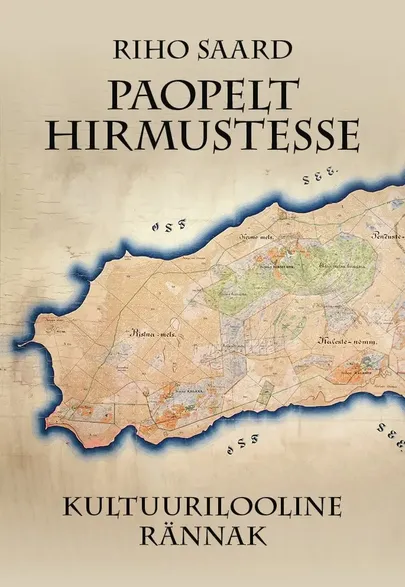 Riho Saard, «​Paopelt Hirmustesse».