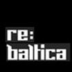 Re:Baltica