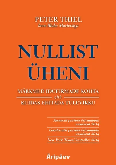 Peter Thiel ja Blake Masters «Nullist üheni».