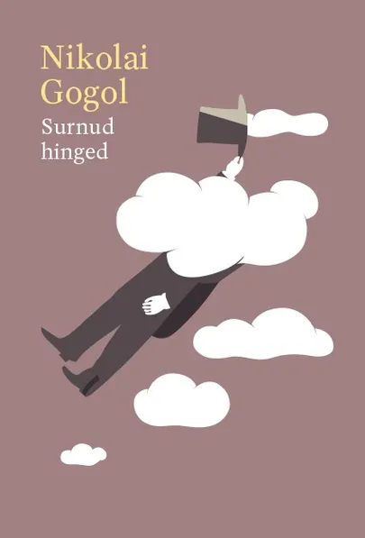 Nikolai Gogol, «Surnud hinged».