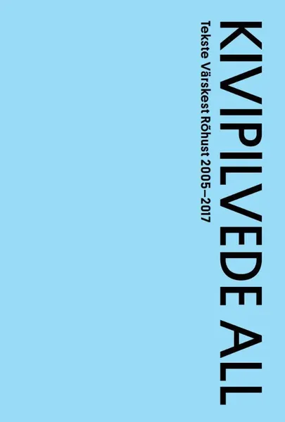 Ajakirja Värske Rõhk juubelikogumik «Kivipilvede all».