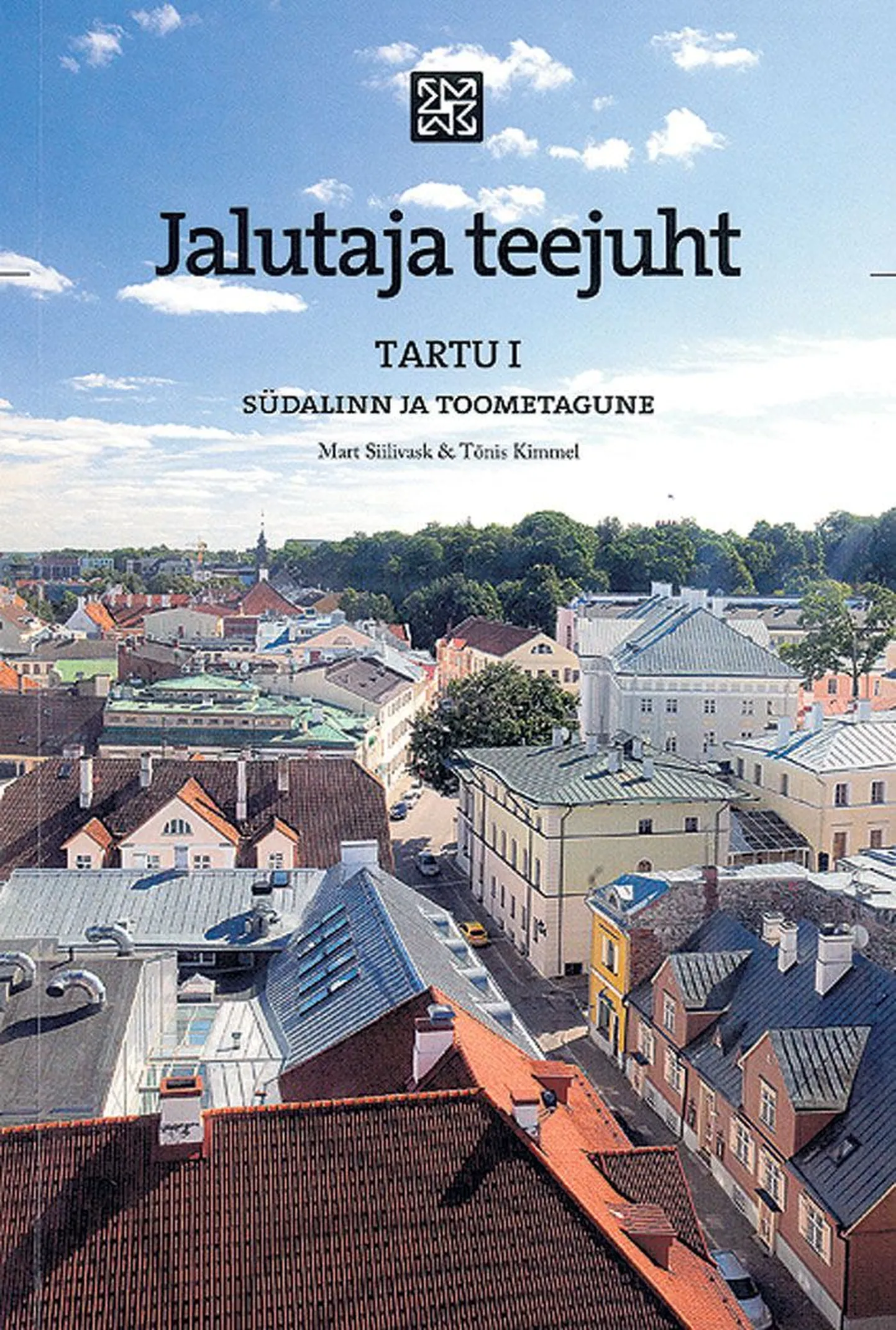 Mart Siilivask ja Tõnis Kimmel, «Tartu I. Südalinn ja Toometagune». 
Tallinn, 2009, 224 lk.