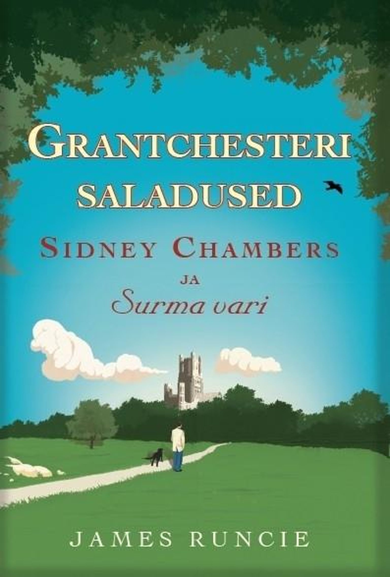 James Runcie, «Grantchesteri saladused. Sidney Chambers ja Surma vari».
