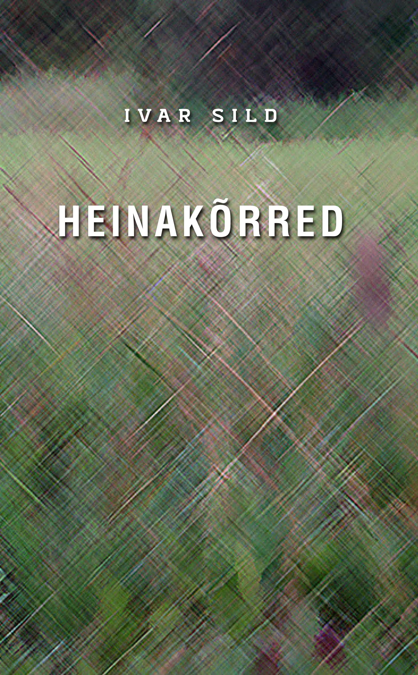 Ivar Sild «Heinakõrred»