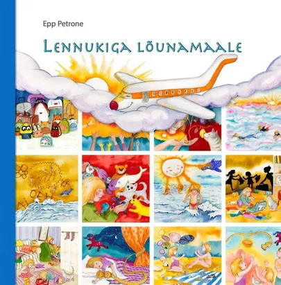 Epp Petrone, «Lennukiga lõunamaale».