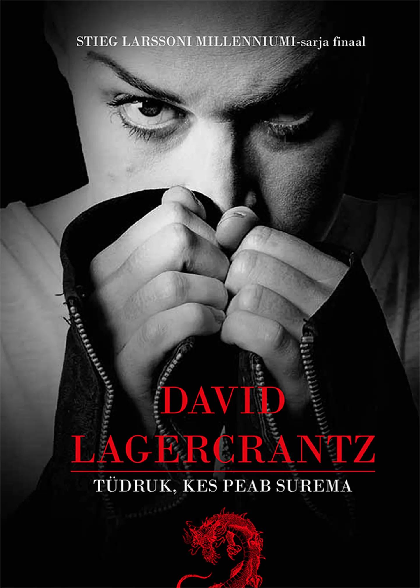 «Tüdruk, kes peab surema».