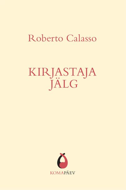 Roberto Calasso «Kirjastaja jälg».
