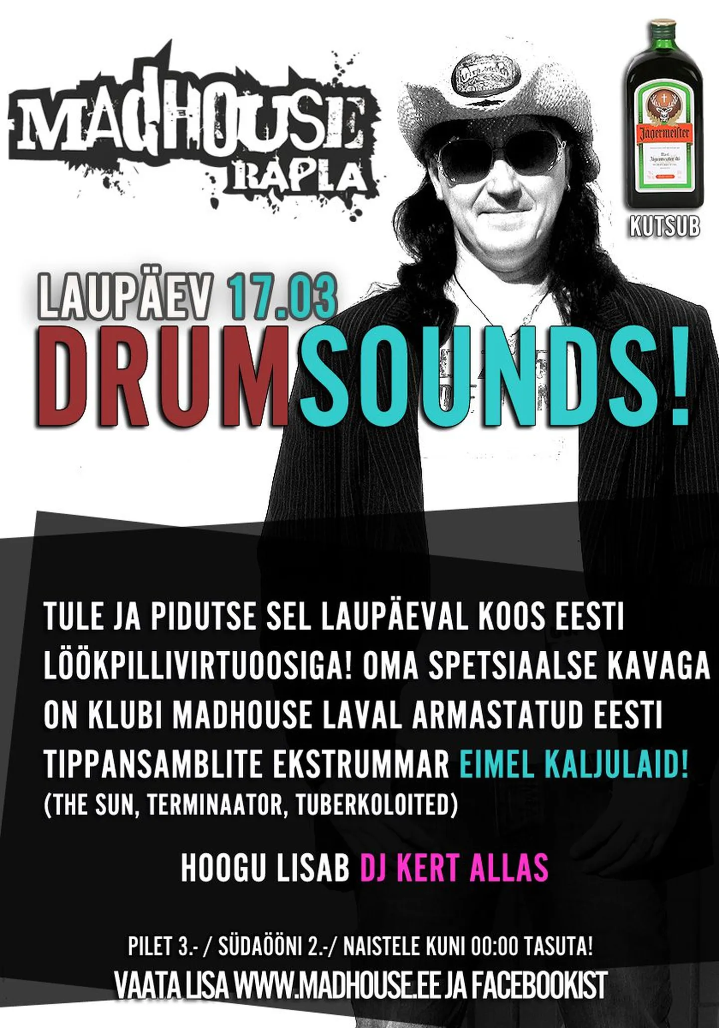 Laupäeval Eimel Kaljulaid ning Drumsounds ööklubis Madhouse!
