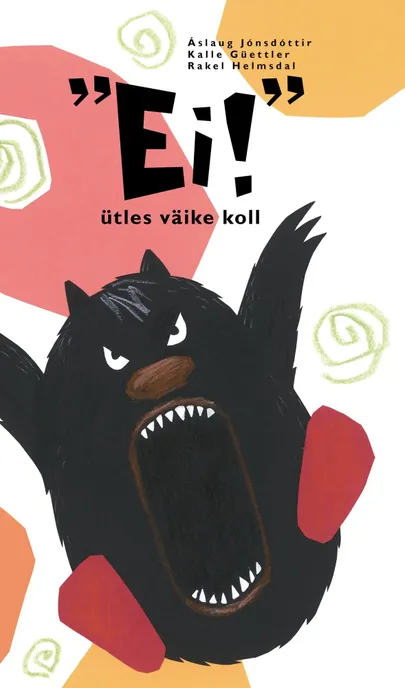 Kalle Güettler, Rakel Helmsdal, ««Ei!» ütles väike koll».