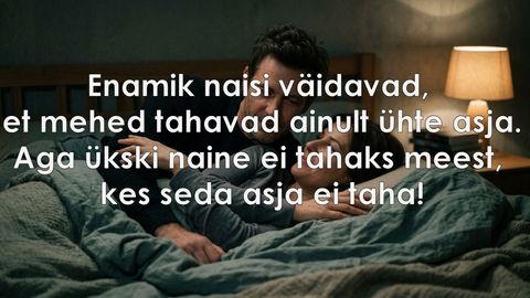 Mehed tahavad ainult ühte asja