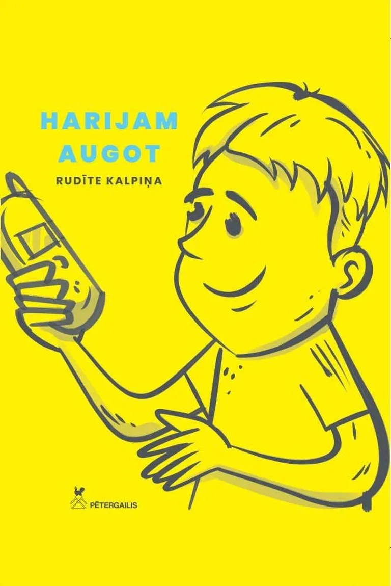 Rudīte Kalpiņa "Harijam augot"