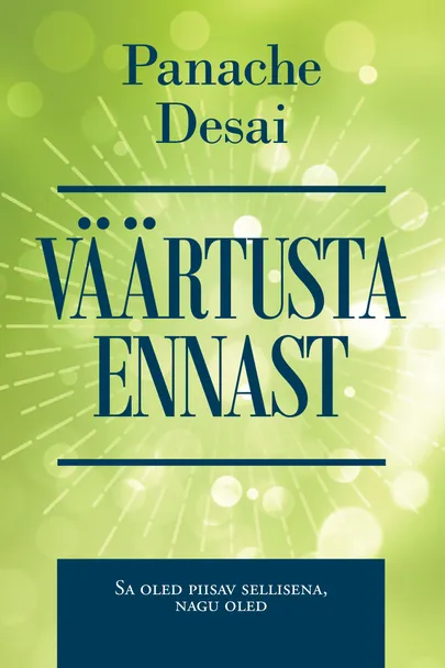 Panache Desai «Väärtusta ennast».