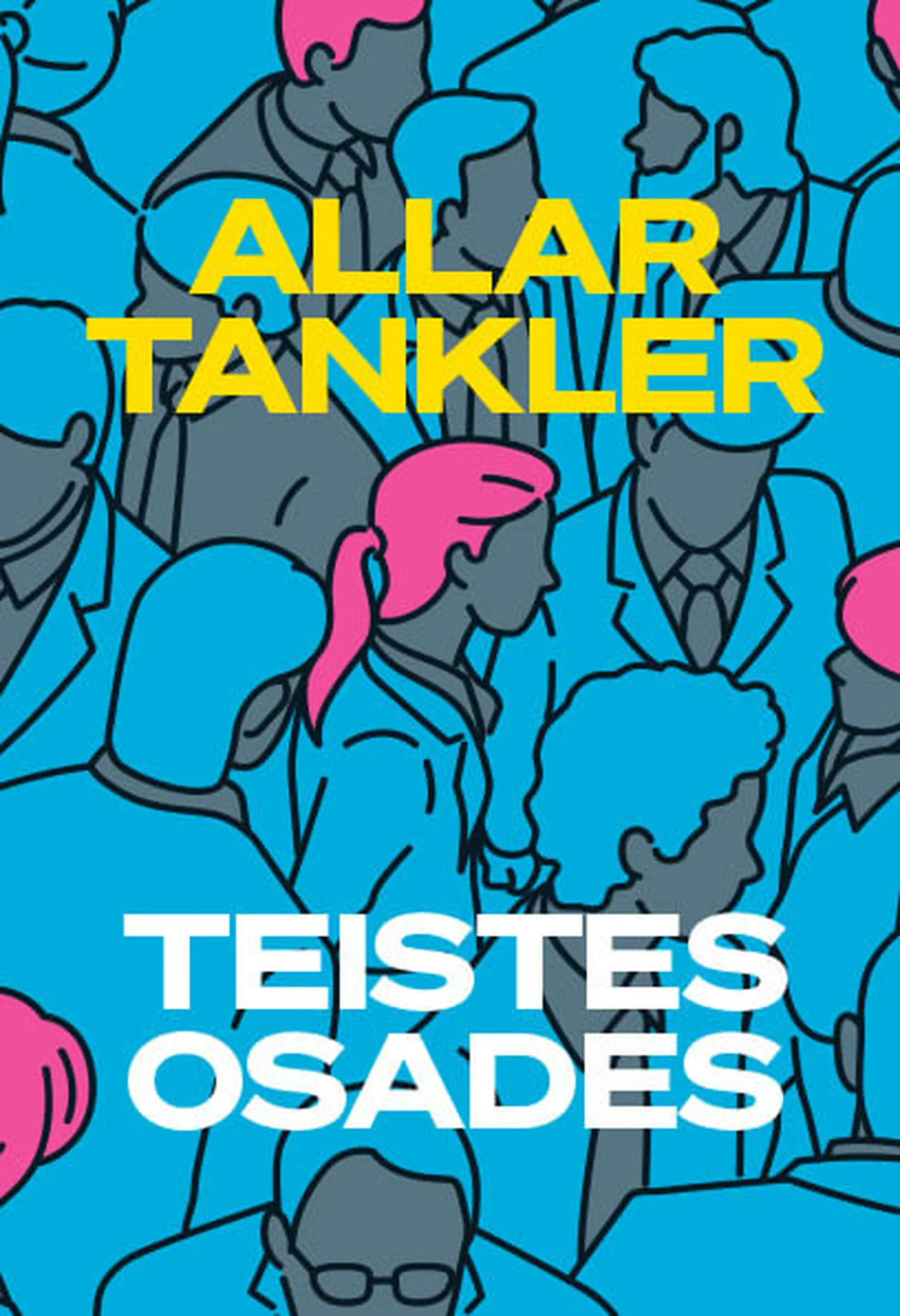 Allar Tankler, «Teistes osades»
