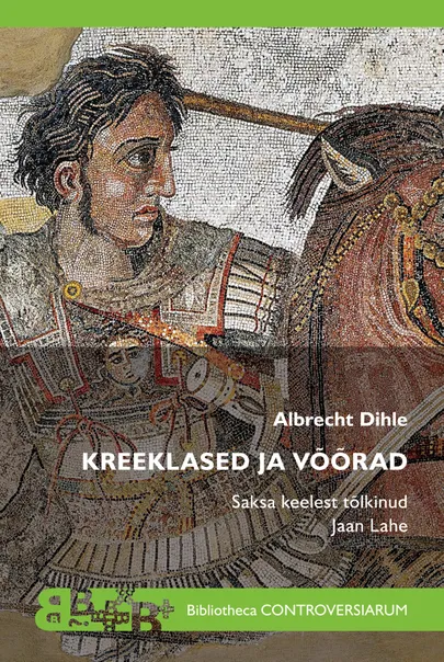 Albrecht Dihle, «Kreeklased ja võõrad».