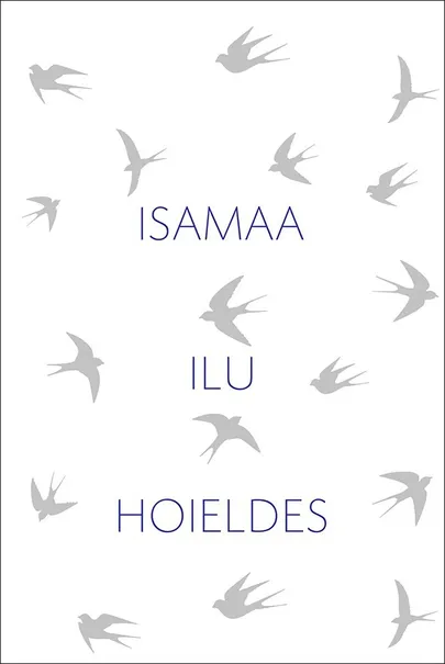 «Isamaa ilu hoieldes».