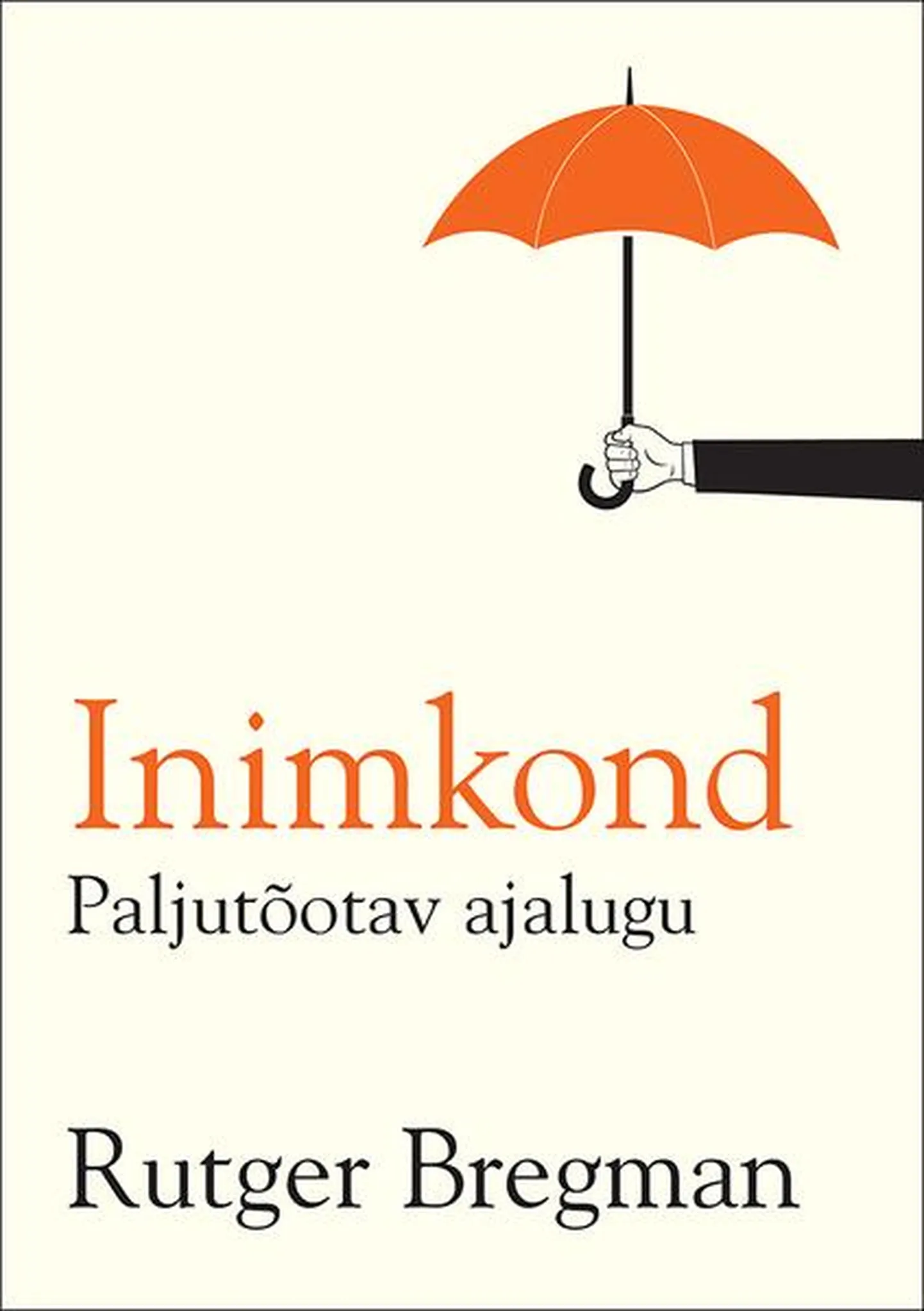 Rutger Bregman, «Inimkond. Paljutõotav ajalugu».