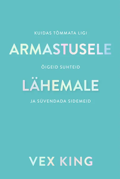 Vex King, «Armastusele lähemale».