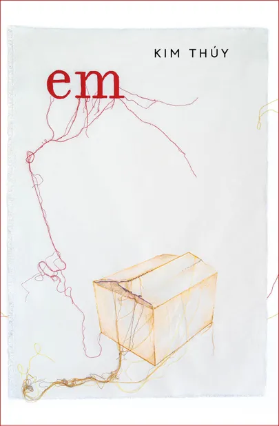 Kim Thúy, «Em».