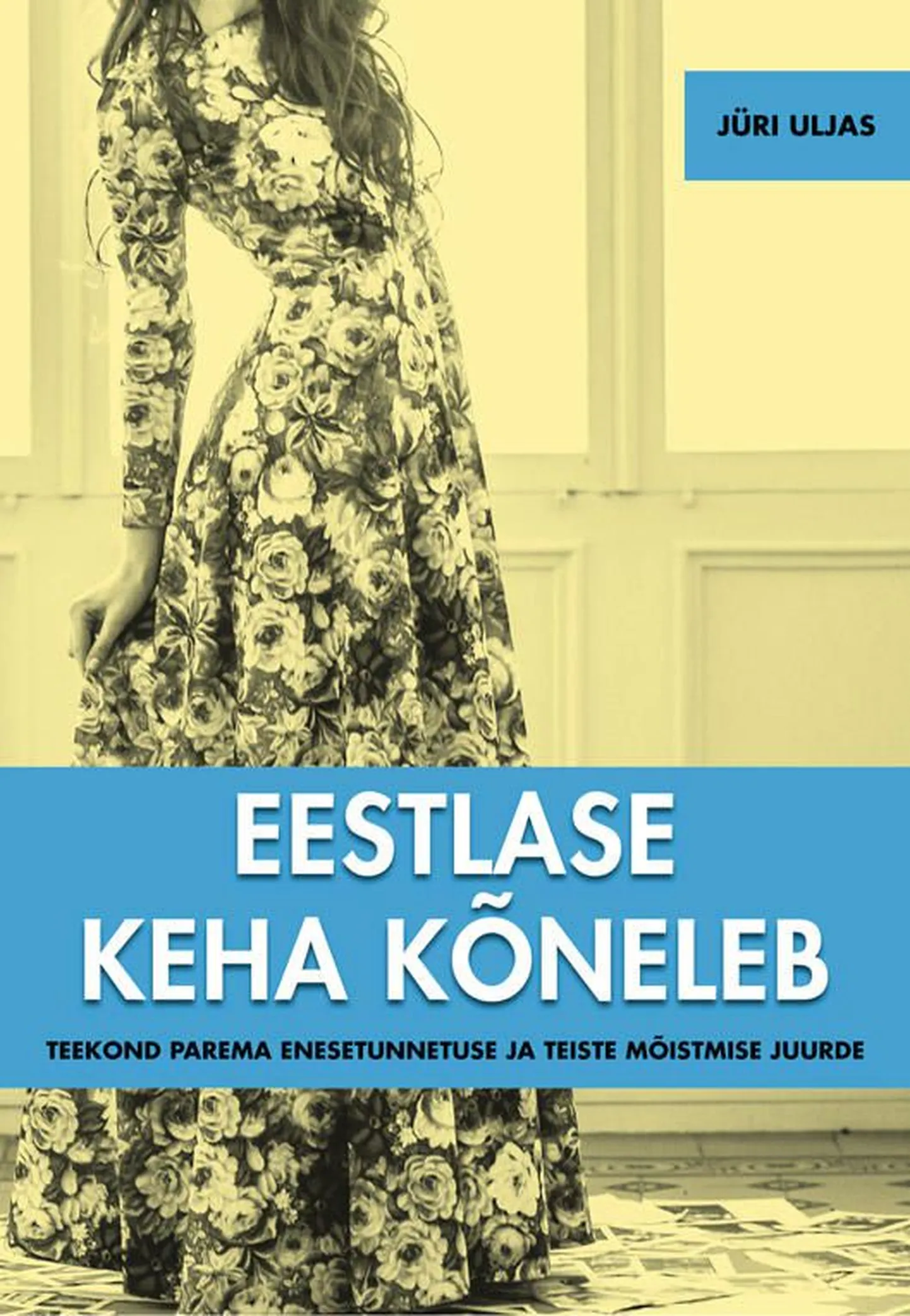 Jüri Uljas "Eestlase keha kõneleb"