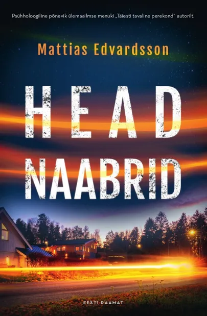 Mattias Edvardsson, «Head naabrid».